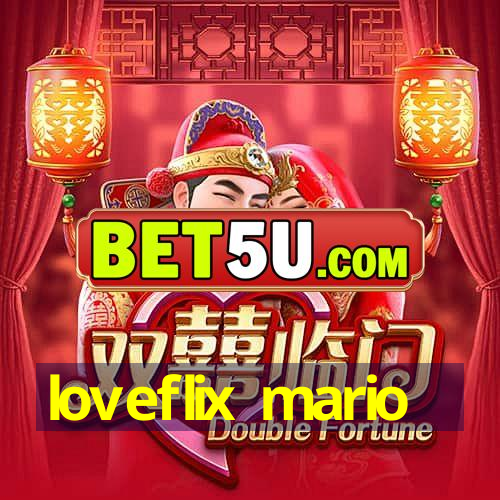 loveflix mario